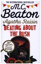 M C Beaton, M. C. Beaton, M.C. Beaton - Beating About the Bush