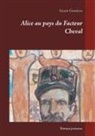 Annie Gomiero - Alice au pays du Facteur Cheval