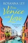 Rosanna Ley - From Venice with Love