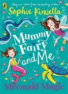 Sophie Kinsella, Kinsella Sophie, Marta Kissi, Kissi Marta - Mummy Fairy And Me