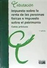 Gabinete jurídico del CEF - Impuesto sobre la renta de las personas físicas e impuesto sobre el patrimonio : casos prácticos