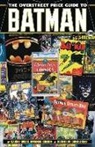 Amanda Sheriff, Otto Binder, Carrie Wood, Al Feldstein, Robert M. Overstreet, Robert M. Overstreet... - The Overstreet Price Guide to Batman