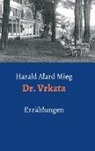 Harald Mieg, Harald Alard Mieg - Dr. Vrkzta