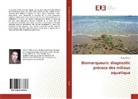 Ensibi Cherif - Biomarqueurs: diagnostic précoce des milieux aquatique