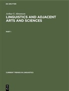Arthur S. Abramson, Arthu S Abramson, Arthur S Abramson - Arthur S. Abramson: Linguistics and Adjacent Arts and Sciences - Part 1: Arthur S. Abramson: Linguistics and Adjacent Arts and Sciences. Part 1