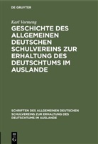 Karl Vormeng - Geschichte des Allgemeinen Deutschen Schulvereins zur Erhaltung des Deutschtums im Auslande