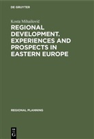 Kosta Mihailovi, Kosta Mihailovi¿, Kosta Mihailovic - Regional development. Experiences and prospects in eastern Europe