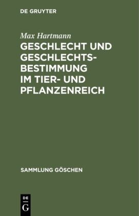 Max Hartmann - Geschlecht und Geschlechtsbestimmung im Tier- und Pflanzenreich