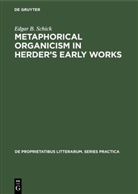 Edgar B Schick, Edgar B. Schick - Metaphorical organicism in Herder's early works