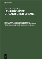 Friedrich Klages, Friedrich Klages - Lehrbuch der organischen Chemie. Systematische organische Chemie - Band 1, Teil 2: Stickstoff- und andere Nichtmetallverbindungen, metallorganische Verbindungen, cyclische Verbindungen u.a.