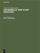 Gustav Schneider, Andreas Burgmaier, Stadtarchiv München - Häuserbuch der Stadt München - Band 4: Angerviertel