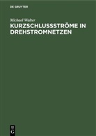 Michael Walter - Kurzschlußströme in Drehstromnetzen