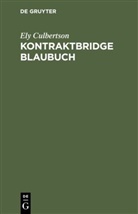 Ely Culbertson - Kontraktbridge Blaubuch