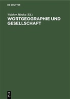 Walthe Mitzka, Walther Mitzka - Wortgeographie und Gesellschaft