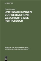 Peter Weimar - Untersuchungen zur Redaktionsgeschichte des Pentateuch