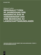 Hildegard Ludwig - Regionale Typen im Jahresgang der Niederschläge in Vorderindien und ihre Beziehung zu Landschaftsgrundlagen