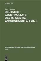 Kurt Lindner - Deutsche Jagdtraktate des 15. und 16. Jahrhunderts, Teil 1