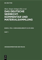 Georg Abraham, Hans Jürgen Abraham, Georg Abraham, Geor Schaps, Georg Schaps, Hans Jürgen Schaps - Georg Abraham: Das deutsche Seerecht. Kommentar und Materialsammlung - Band 2, Teil 4: Seehandelsrecht [§ 474-905]