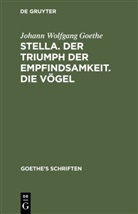 Johann Wolfgang von Goethe - Johann Wolfgang von Goethe: Goethe's Schriften - 4: [Stella. Der Triumph der Empfindsamkeit. Die Vögel]