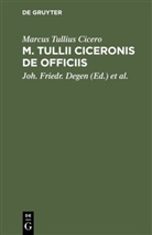 Cicero, Marcus Tullius Cicero, Bonnell, Bonnell, Eduard Bonnell, Joh. Friedr. Degen... - M. Tullii Ciceronis De Officiis