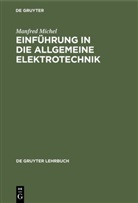 Manfred Michel - Einführung in die allgemeine Elektrotechnik