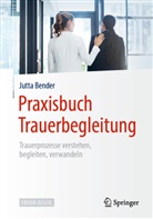 Jutta Bender - Praxisbuch Trauerbegleitung