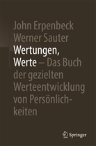 Joh Erpenbeck, John Erpenbeck, Werner Sauter - Wertungen, Werte - Das Buch der gezielten Werteentwicklung von Persönlichkeiten