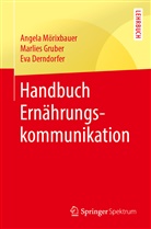 Eva Derndorfer, Marlie Gruber, Marlies Gruber, Angel Mörixbauer, Angela Mörixbauer - Handbuch Ernährungskommunikation