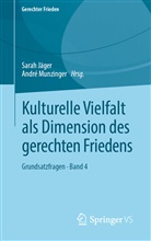 Sara Jäger, Sarah Jäger, Munzinger, Munzinger, André Munzinger - Kulturelle Vielfalt als Dimension des gerechten Friedens