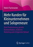 Robert Flachenäcker - Mehr Kunden für Kleinunternehmen und Solopreneure