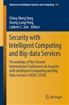 Lakhmi C Jain, Lakhmi C Jain, Lakhmi C. Jain, Sheng-Lun Peng, Sheng-Lung Peng, Ching-Nung Yang - Security with Intelligent Computing and Big-data Services