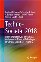 Sulabha S. Apte, R. Balasubramaniam, R Balasubramaniam et al, Babruvaha P Ronge, Babruvahan P Ronge, Prashant M. Pawar... - Techno-Societal 2018