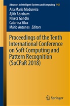 Ajit Abraham, Ajith Abraham, Mário Antunes, Niketa Gandhi, Niketa Gandhi et al, Ana Maria Madureira... - Proceedings of the Tenth International Conference on Soft Computing and Pattern Recognition (SoCPaR 2018)