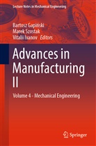 Bartosz Gapinski, Bartosz Gapiński, Vitalii Ivanov, Poznan University of Technology, Mare Szostak, Marek Szostak - Advances in Manufacturing II