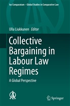 Ull Liukkunen, Ulla Liukkunen - Collective Bargaining in Labour Law Regimes