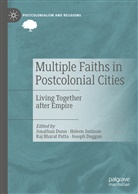 Raj Bharat Patta et al, Joseph Duggan, Jonathan Dunn, Helee Joziasse, Heleen Joziasse, Raj Bharat Patta - Multiple Faiths in Postcolonial Cities