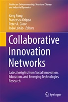 Peter A Gloor et al, Peter Gloor, Peter A. Gloor, Francesc Grippa, Francesca Grippa, João Leitão... - Collaborative Innovation Networks