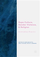 Katie B Edwards, Caroline Blyth, Emil Colgan, Emily Colgan, Katie B. Edwards - Rape Culture, Gender Violence, and Religion