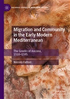 Niccolò Fattori - Migration and Community in the Early Modern Mediterranean
