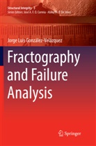 Jorge Luis González-Velázquez - Fractography and Failure Analysis