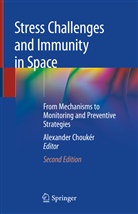 Alexander Chouker, Alexande Choukèr, Alexander Choukèr - Stress Challenges and Immunity in Space