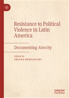 Oriana Bernasconi, Orian Bernasconi, Oriana Bernasconi - Resistance to Political Violence in Latin America