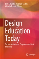 Graha Coates, Graham Coates, Claudia Eckert, Dirk Schaefer - Design Education Today