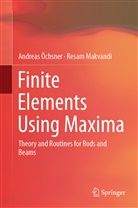 Resam Makvandi, Andrea Öchsner, Andreas Öchsner - Finite Elements Using Maxima