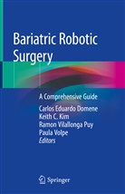 Keit C Kim, Keith C Kim, Carlos Eduardo Domene, Keith Kim, Keith C. Kim, Ramon Vilallonga Puy... - Bariatric Robotic Surgery