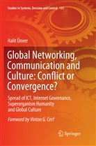 Halit Ünver - Global Networking, Communication and Culture: Conflict or Convergence?