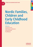 Susanne Garvis, Heid Harju-Luukkainen, Heidi Harju-Luukkainen, Sonja Sheridan, Sonja Sheridan et al, Pia Williams - Nordic Families, Children and Early Childhood Education