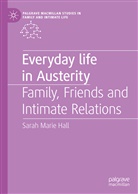 Sarah Marie Hall - Everyday Life in Austerity