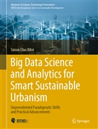 Simon Elias Bibri, Norwegian Univ of Science &amp;technology, Norwegian Univ. of Science &amp;Technology - Big Data Science and Analytics for Smart Sustainable Urbanism