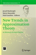 Paul Gauthier, Myrt Manolaki, Myrto Manolaki, Javad Mashreghi - New Trends in Approximation Theory